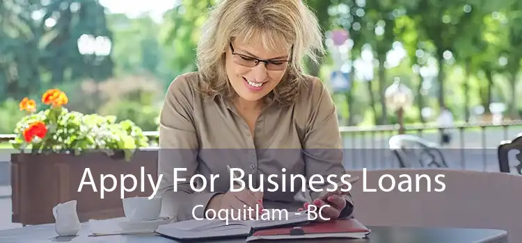 Apply For Business Loans Coquitlam - BC