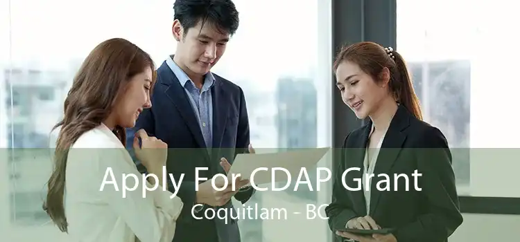 Apply For CDAP Grant Coquitlam - BC