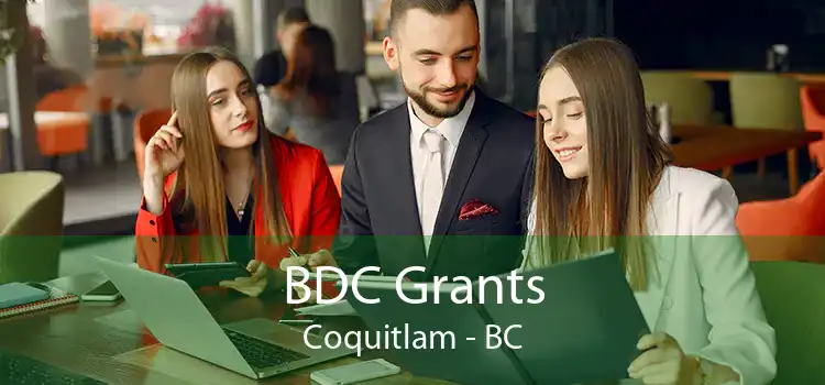 BDC Grants Coquitlam - BC