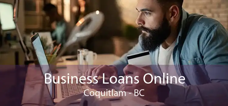 Business Loans Online Coquitlam - BC